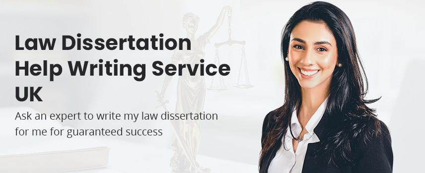 Law Dissertation Help Writing Service UK